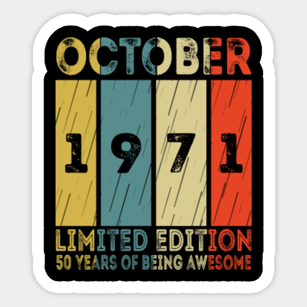 october 1971 50 years of being awesome